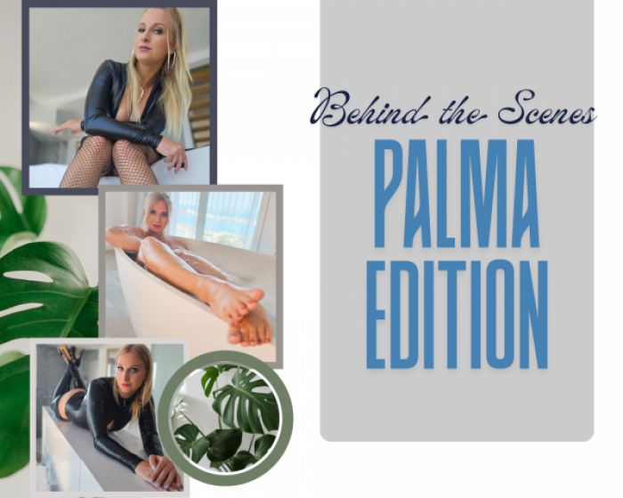 Behind the Scenes-Palma Edition