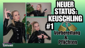 Neuer Status: Keuschling Lektion 1 – Vorbereitung & Pflichten